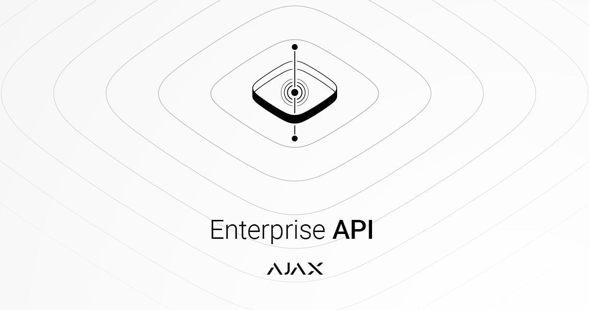 Enterprise API – Ajax Ürünlerini Üçüncü Taraf Hizmet ve Uygulamalarla Entegre Etme Arayüzü