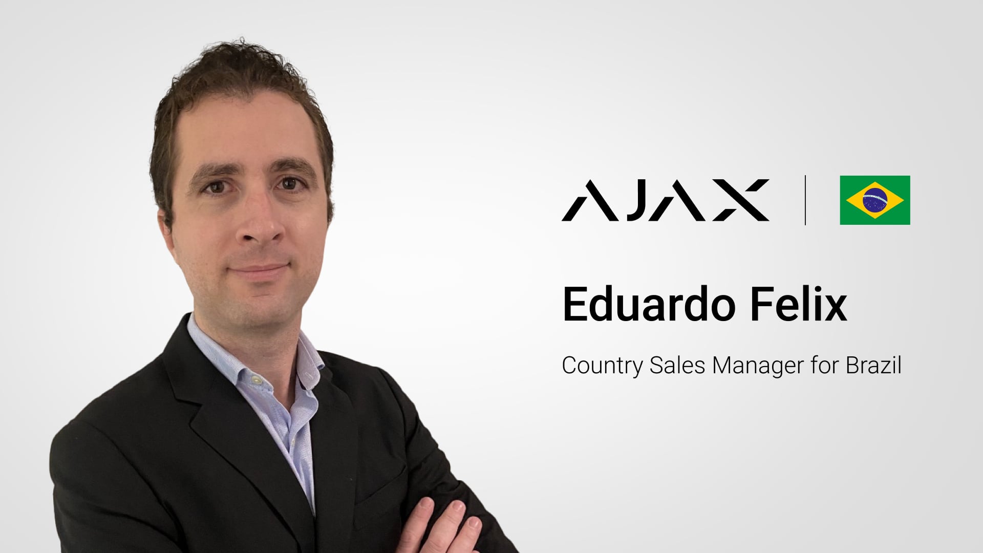 O Eduardo Felix junta-se a Ajax Systems como Gerente Nacional de Vendas para o Brasil