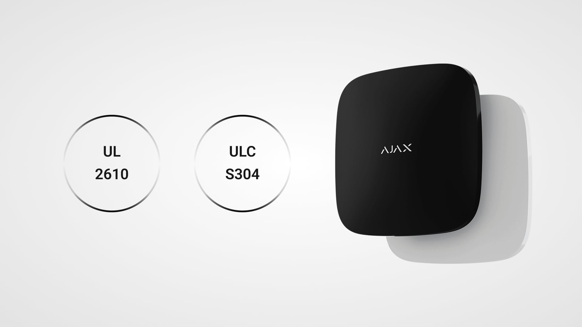 Standards met and co-designed: Ajax hubs comply with ULC S304 Level A4 and UL 2610