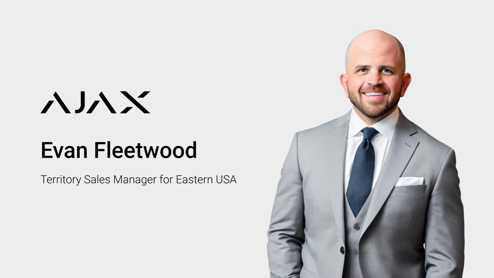 Ajax Systems welcomes Evan Fleetwood as Territory Sales Manager for Eastern USA