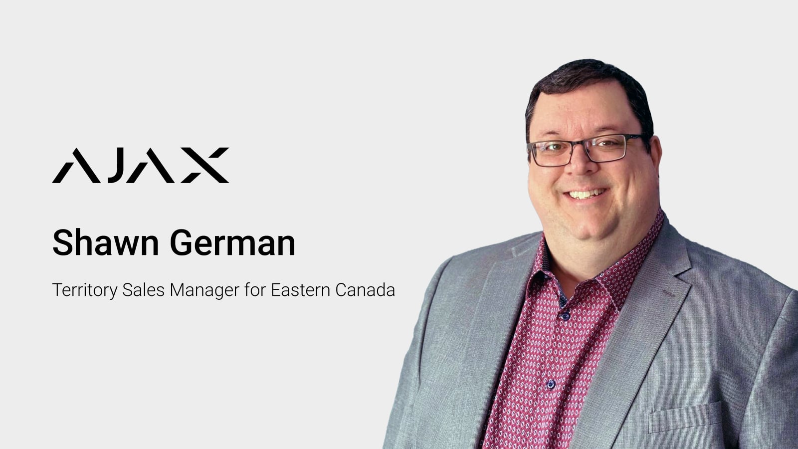 Ajax Systems welcomes Shawn German as Territory Sales Manager for Eastern Canada