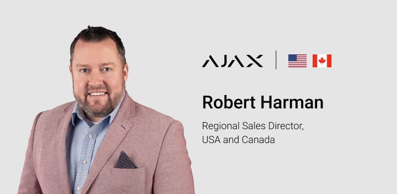 Роберт Харман приєднався до Ajax Systems на посаді  регіонального директора з продажу у США та Канаді