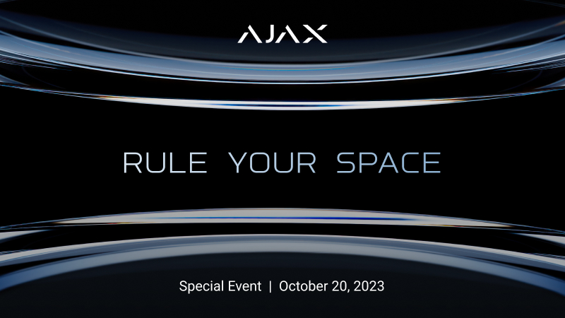 Preparatevi per le prossime grandi innovazioni nella sicurezza –  Ajax Special Event: Domina il tuo spazio avverrà il 20 ottobre