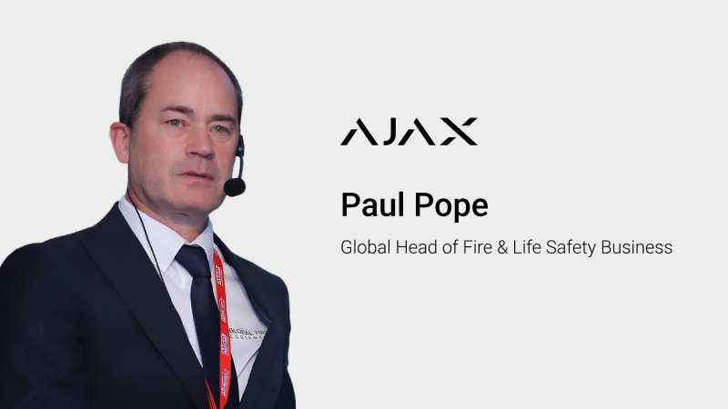 Yeni Global Yangın ve Yaşam Güvenliği Yöneticisi duyurusu: Paul Pope Ajax Systems’e katıldı
